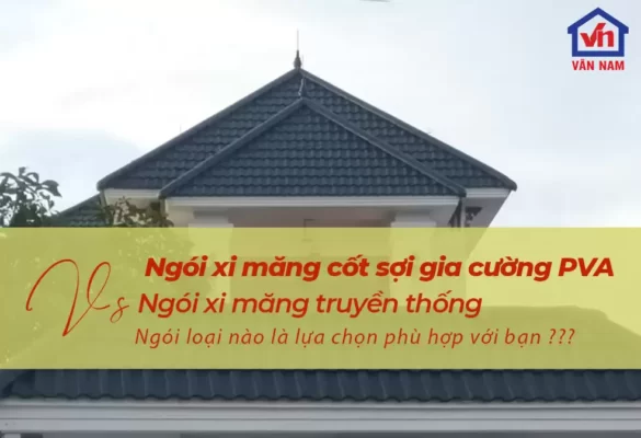 Ngói xi măng nào là lựa chọn của bạn